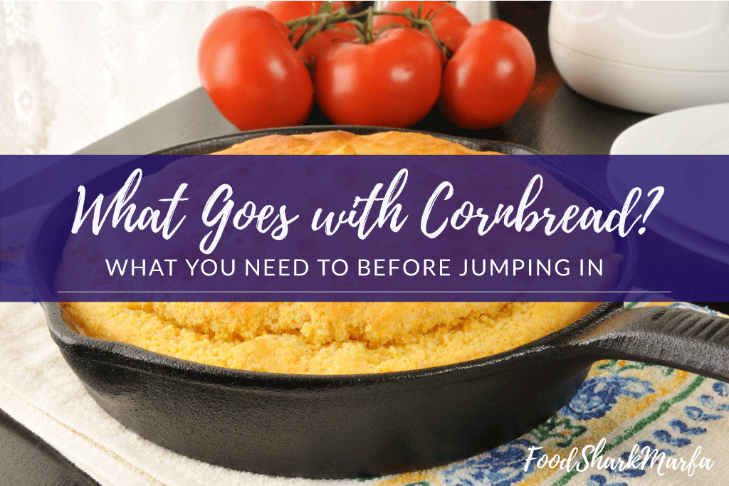 What-Goes-with-Cornbread