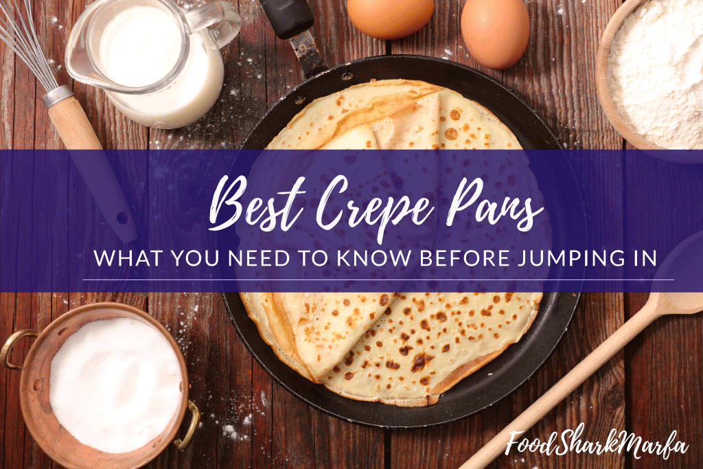 The 10 Best Crepe Pans Reviews In 2020 Food Shark Marfa