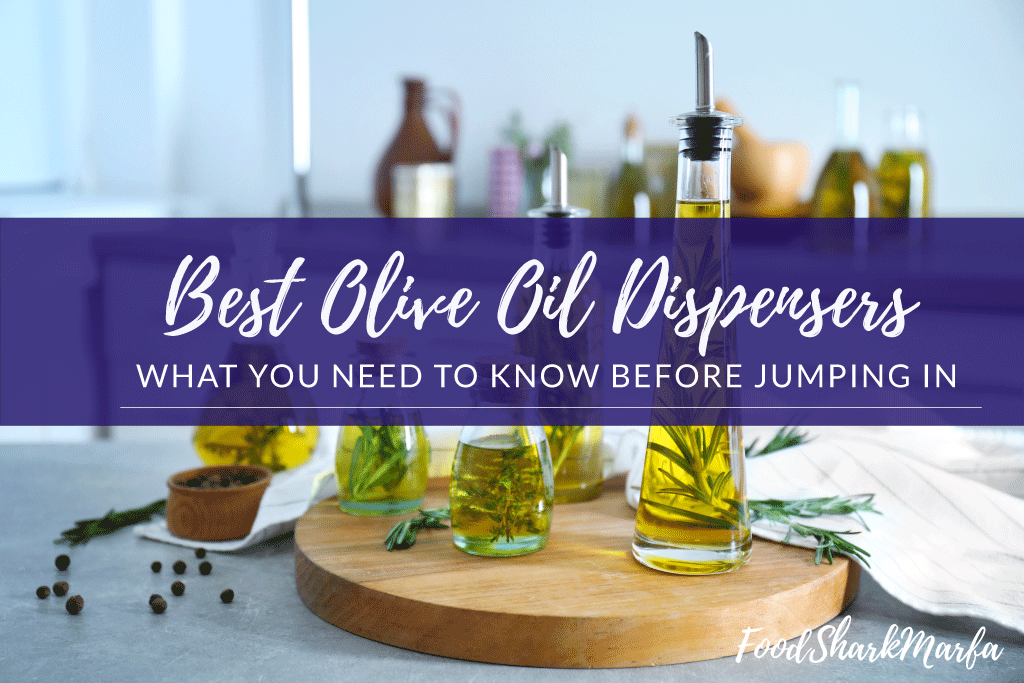 Best Olive Oil Dispensers