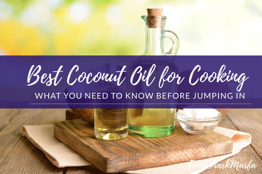 Best Coconut Oil for Cooking