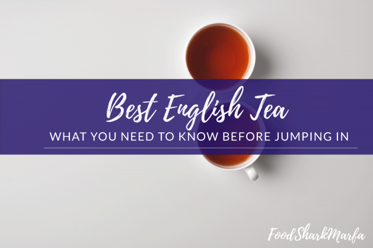 The 10 Best English Teas for The Best Afternoon Tea Food Shark Marfa