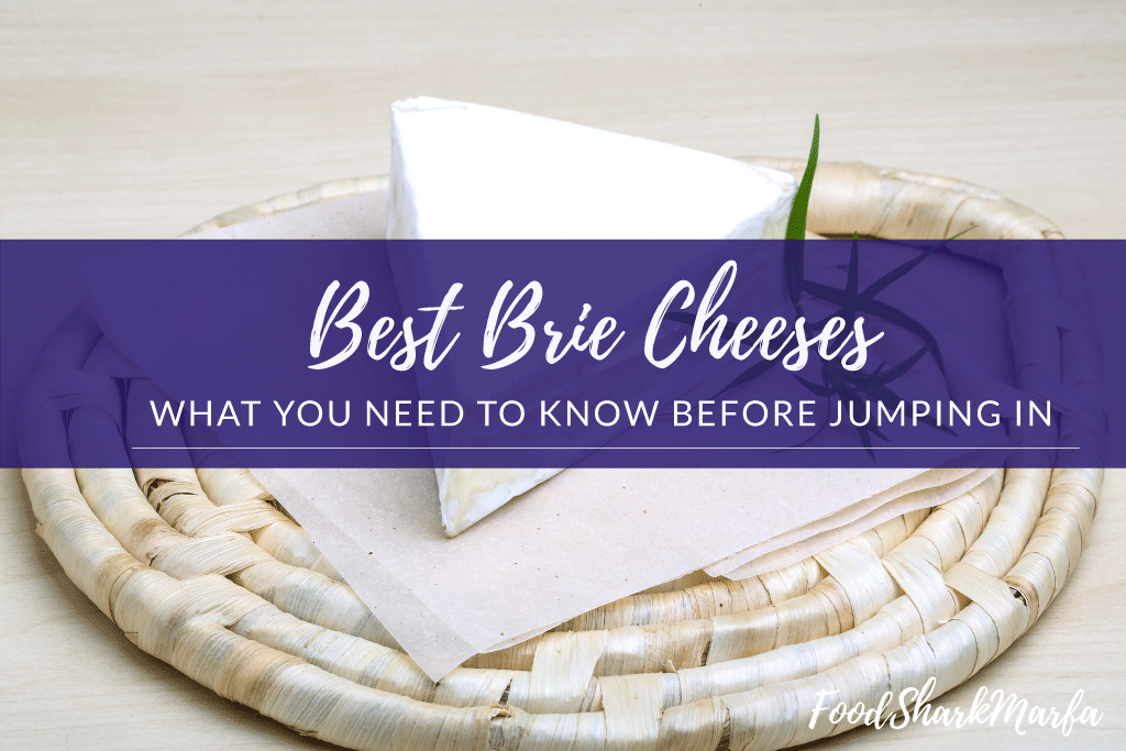 Best Brie Cheeses