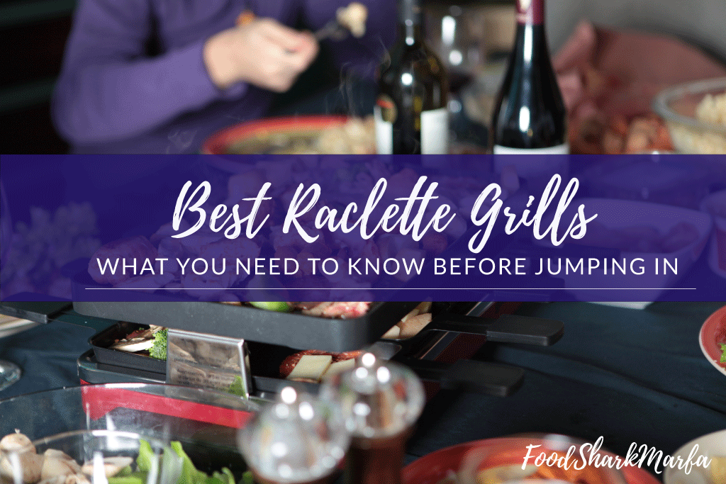 Best Raclette Grills