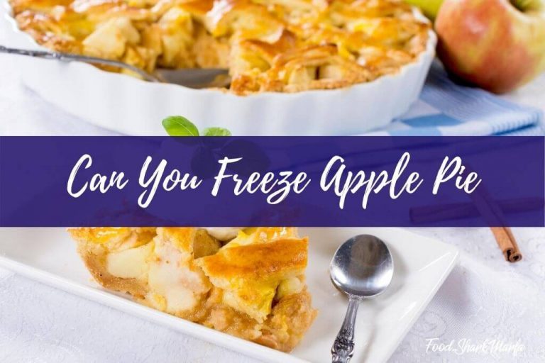 Can You Freeze Apple Pie? Of Course, And It’s As Easy As… Food Shark