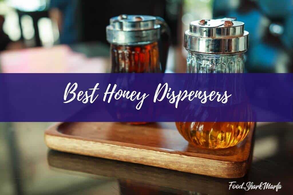 Best Honey Dispensers