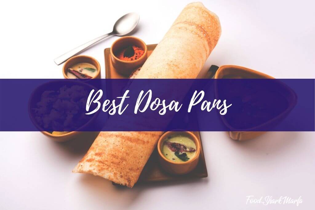 Best Dosa Pans