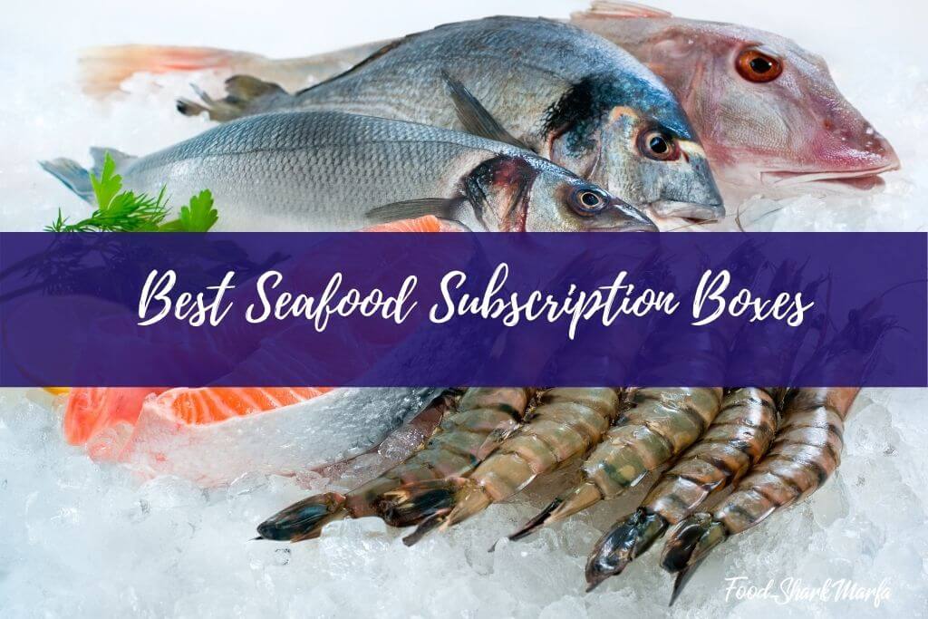 Best Seafood Subscription Boxes