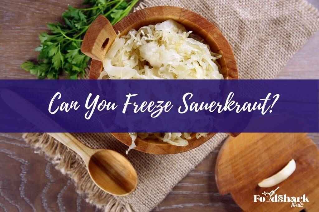 Can You Freeze Sauerkraut-