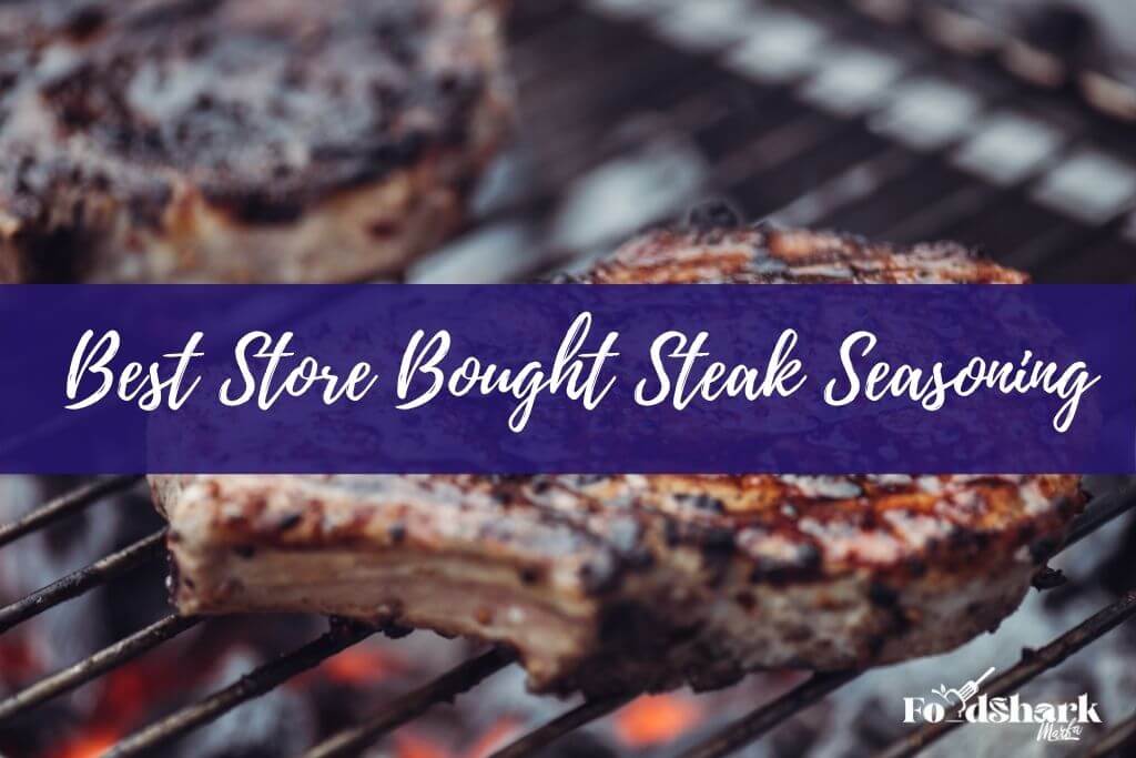 Best Store Bought Steak Seasoning
