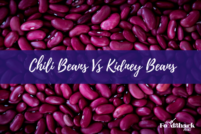 Chili Beans Vs Kidney Beans Are They The Same Thing? Food Shark Marfa