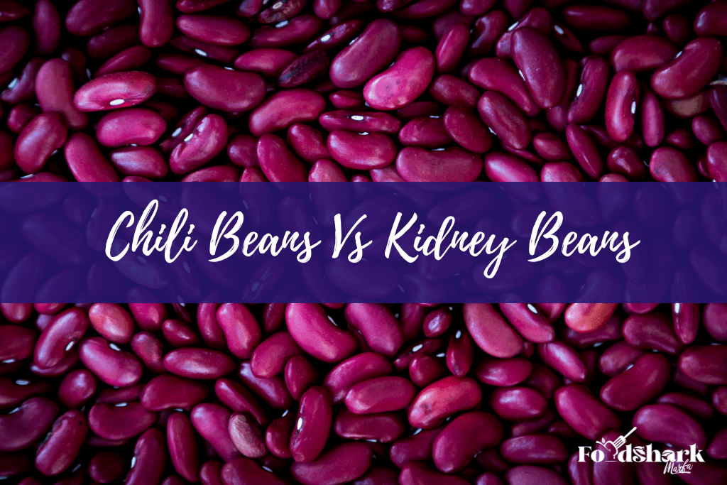 Chili Beans Vs Kidney Beans