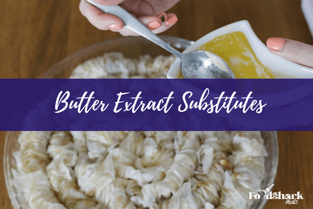 Butter Extract Substitutes