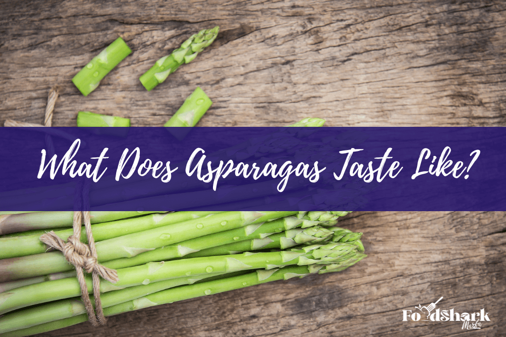 What Does Asparagas Taste Like