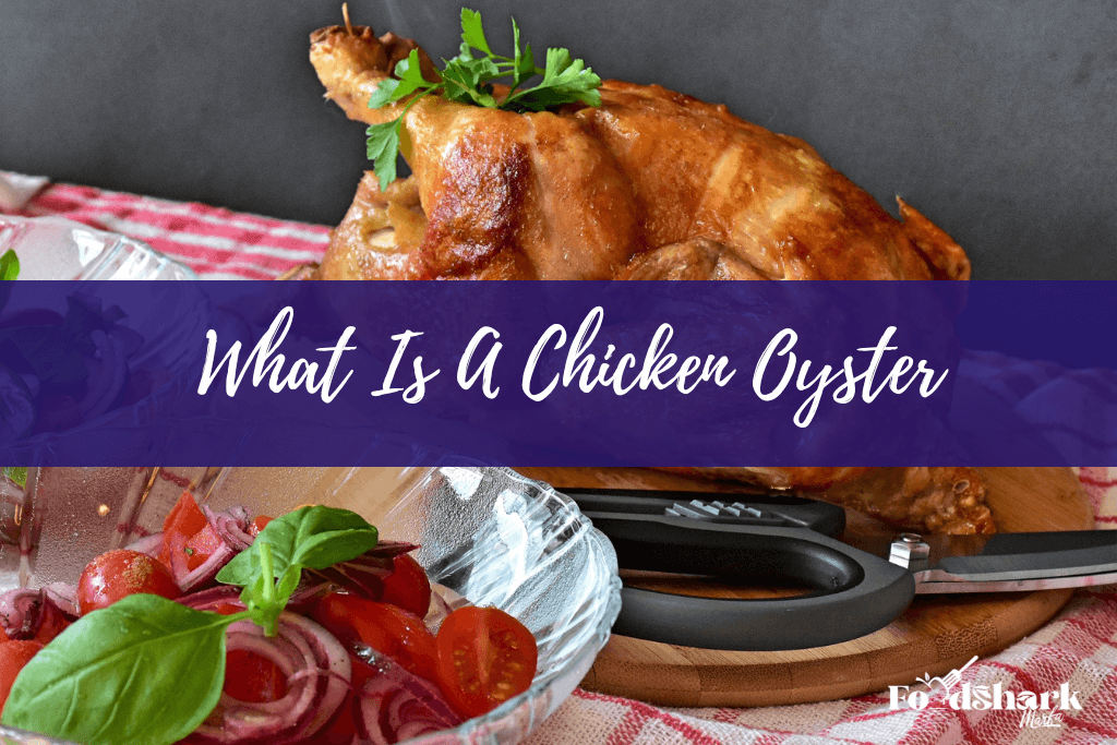 What Is A Chicken Oyster