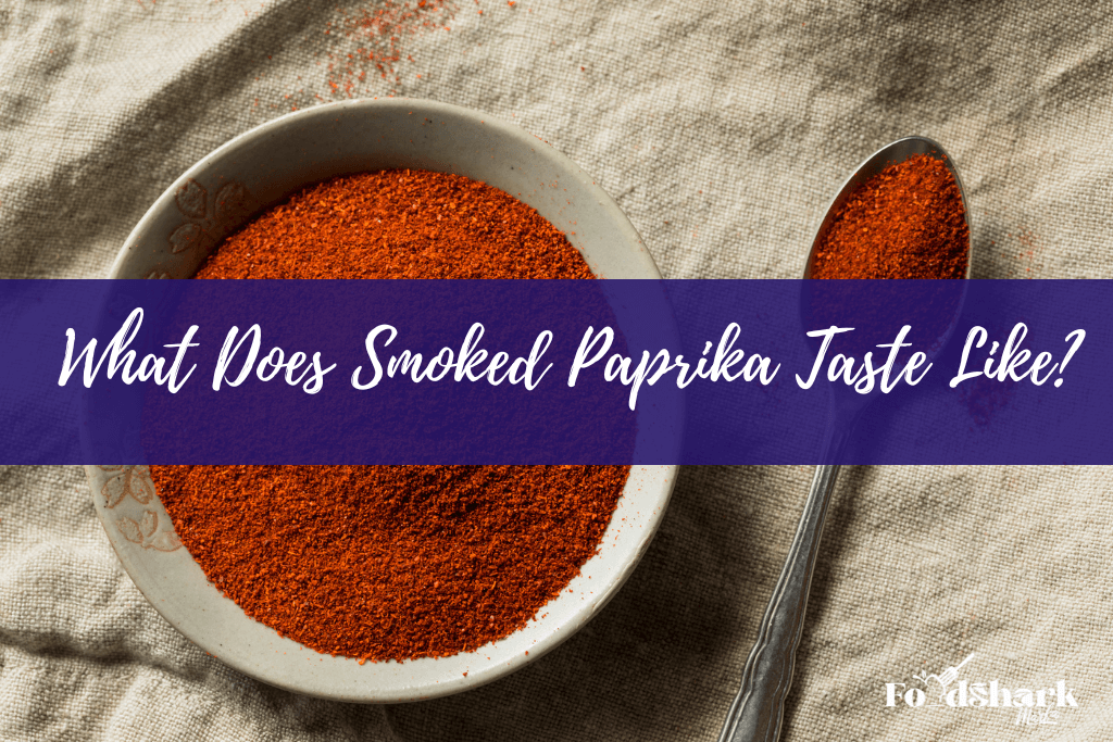 What Does Smoked Paprika Taste Like