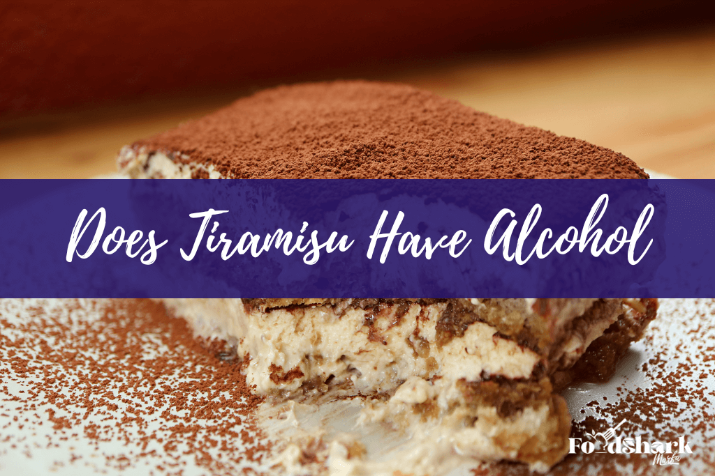 does tiramisu have alcohol